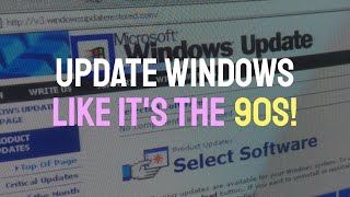 Updating Windows 95 98 and 2000 The Old Way  Windows Update Restored [upl. by Ahsayn]