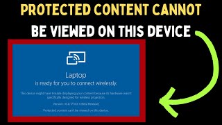 How to Fix Protected content cannot be viewed on this device Error on Windows 11 [upl. by Daph355]