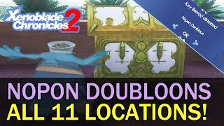 All 11 Nopon Doubloon Locations Quest Guide  Xenoblade Chronicles 2 [upl. by Bohlen385]