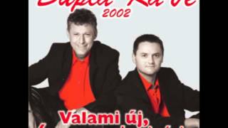 Dupla KáVé  Hosszú az a nap  Valami új valami régi  6 album  2002 [upl. by Hyman]