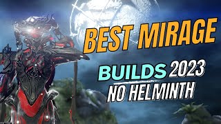 Warframe Best Mirage Builds for Solo Play  2023 [upl. by Nev453]