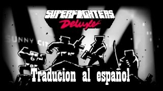 Como poner el Superfighters Deluxe al español y como editarlo  Traducción completa  Mediafire [upl. by Ynar]