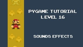 Pygame Tutorial  16  Adding Sounds and background music [upl. by Ssirk519]