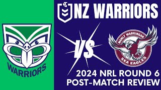 NZ Warriors V Manly Sea Eagles  NRL Round 6 Post Match Review The Warriorholic [upl. by Ancel]