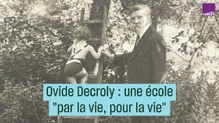 Ovide Decroly pédagogue de génie  une école quotpour la viequot [upl. by Dickman366]