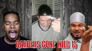 BARBERS GONE WILD REACTION 15 [upl. by Nailuj]