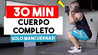 30 Minutos Rutina Cuerpo Completo en Casa CON MANCUERNAS  Ejercicios con Mancuernas en Casa [upl. by Eras981]