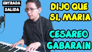 DIJO QUE SÍ MARÍA  Cesáreo Gabaráin  Cantos para la Solemnidad de la Anunciación 🎵🎹✝🎤 [upl. by Sergent69]