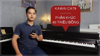 Piano KAWAI CA79  Một trong những model chất lượng nhất của Kawai [upl. by Kcorb]