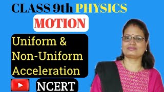 Uniform and NonUniform Acceleration Class 9th Physics Motion NCERT [upl. by Anuayek]