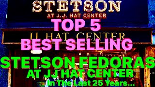 TOP 5 MOST POPULAR STETSON FEDORA MODELS  Top 5 Most ICONIC STETSON FEDORAS [upl. by Idid]