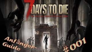 7 Days to Die Anfänger Guidegerman Die ersten langsamen Schritte 001 [upl. by Tipton]