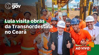 🔴 Lula visita obras da Transnordestina no Ceará [upl. by Aenil]