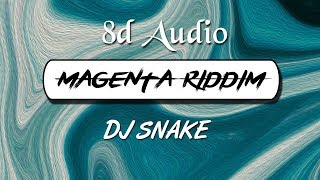 Magenta Riddim  8D Audio  DJ Snake  Wild Rex [upl. by Nirred50]