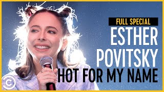 Esther Povitsky Hot For My Name  Full Special [upl. by Eybba624]