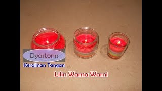 Cara Mudah Membuat Lilin Warna Warni [upl. by Nebuer]