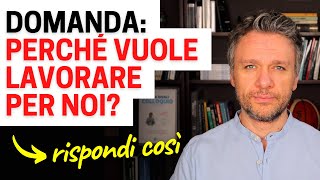 Quando il selezionatore domanda perché vuoi lavorare per noi [upl. by Ennayoj]