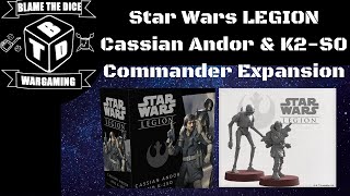 quotRebellions Are Built On Hopequot Cassian Andor and K2SO Commander Expansion  Star Wars Legion [upl. by Pace]