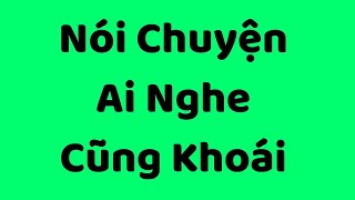 Phật Dạy Học Cách ĂN NÓI KHÉO LÉO Được LÒNG NGƯỜI Để SỐNG KHÔN NGOAN Hơn  Cực Hay [upl. by Latsyrc354]