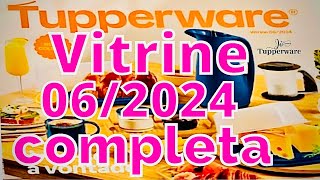 VITRINE 062024 COMPLETA TUPERWAREJO TUPPERWARE [upl. by Nehpets56]