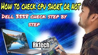 HOW TO CHECK CPU SHORT OR NOT SHORT   MOTHERBORD REPAIR DELL 3558 CPU SORT  HOW TO REPAIR HINDI [upl. by Thibaut320]