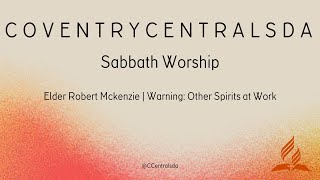 CCSDA Sabbath Service  11112023  Warning Other Spirits at Work  Elder Robert Mckenzie [upl. by Esilrahc]