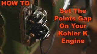 How to adjust and set Points Gap on Kohler K Engine [upl. by Ytte816]