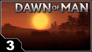 Dawn of Man  EP3 Im a Horrible Person [upl. by Onairelav]