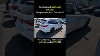 Cat costa in Germania un BMW Seria 3 din 2021 cu doar 60000km [upl. by Atileda738]