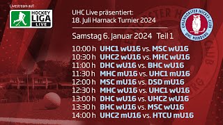 UHC Live  18 Juli Harnack Turnier  wU16mU16 Samstag 6 Januar 2024 Teil 1 [upl. by Nadroj]