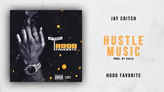 Jay Critch  Hustle Music Hood Favorite [upl. by Uella]