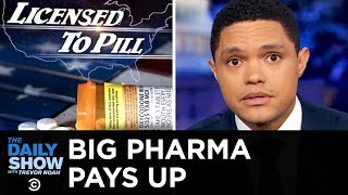 Big Pharma Pays Up for Their Part in the Opioid Crisis  The Daily Show [upl. by Aicul]