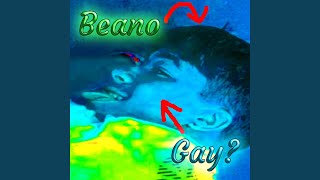 Beano Gay Beano Diss [upl. by Alleoj106]