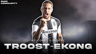 William TroostEkong  Welcome to PAOK FC  Goals Skills Defending [upl. by Nakre]