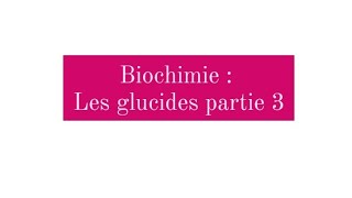 Biochimie structurale  les glucides partie 3 [upl. by Neill]