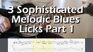 3 Sophisticated Melodic Blues Licks Part 1 With Downloadable Tab And Backing Track [upl. by Anayhd876]