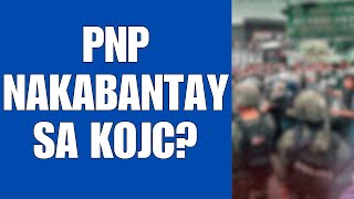 PNP NAKABANTAY SA KOJC [upl. by Ydniahs]