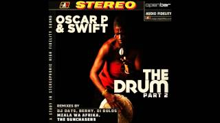 Oscar P Swift  The Drum The Sunchasers Remix [upl. by Kirt]