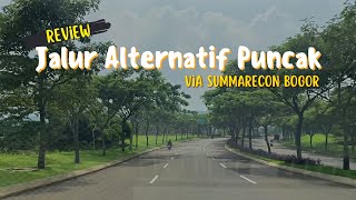 REVIEW JALUR ALTERNATIF PUNCAK VIA SUMMARECON BOGOR [upl. by Etolas]