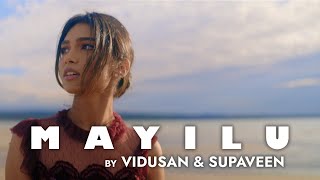 Mayilu  Vidusan amp Supaveen  OFFICIAL MUSIC VIDEO [upl. by Mok]