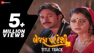 Bewafa Pardeshi  Title Track  Vikram Thakor Mamta Soni Reena Soni Nishant Pandya [upl. by Roswald]