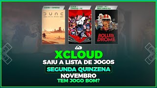 XCLOUD SAIU A LISTA DE JOGOS DA SEGUNDO QUINZENA DE NOVEMBRO TEM JOGO BOM  JOGOS QUE ESTÃO SAINDO [upl. by Yenruoc]