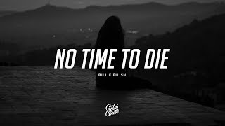 Billie Eilish  No Time To Die Lyrics [upl. by Orlosky]