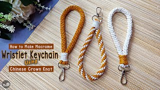 How to Make Macrame Wristlet Keychain Using Chinese Crown Knot  Macrame Wristlet Keychain Tutorial [upl. by Jackelyn]