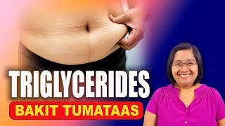 BAKIT TUMATAAS ang TRIGLYCERIDES  Ano ang Sanhi at Komplikasyon  Tagalog Health  Nurse Dianne [upl. by Murtagh]