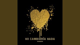 No cambiaría nada [upl. by Gladi]