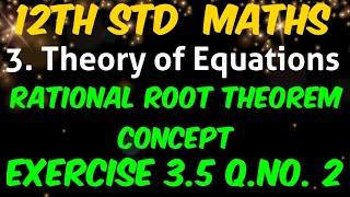 Rational root theorem amp 12th Std Maths Chapter 3 Theory of Equations Exercise 35 question number 2 [upl. by Bettye777]