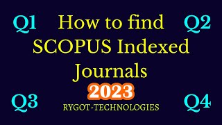 How to find SCOPUS indexed journals in 2023  Quartile Q1 Q2 Q3 Q4  RYGOT Technologies  RYGOTT [upl. by Hannibal]