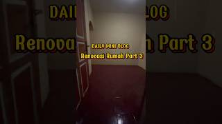 RENOVASI RUMAH PART 3  Room Tour Rumah Minimalis roomtour rumahminimalis dapurminimalis shorts [upl. by Assillem]