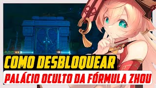 COMO DESBLOQUEAR O PALÁCIO OCULTO DA FÓRMULA ZHOU  GENSHIN IMPACT [upl. by Leone]